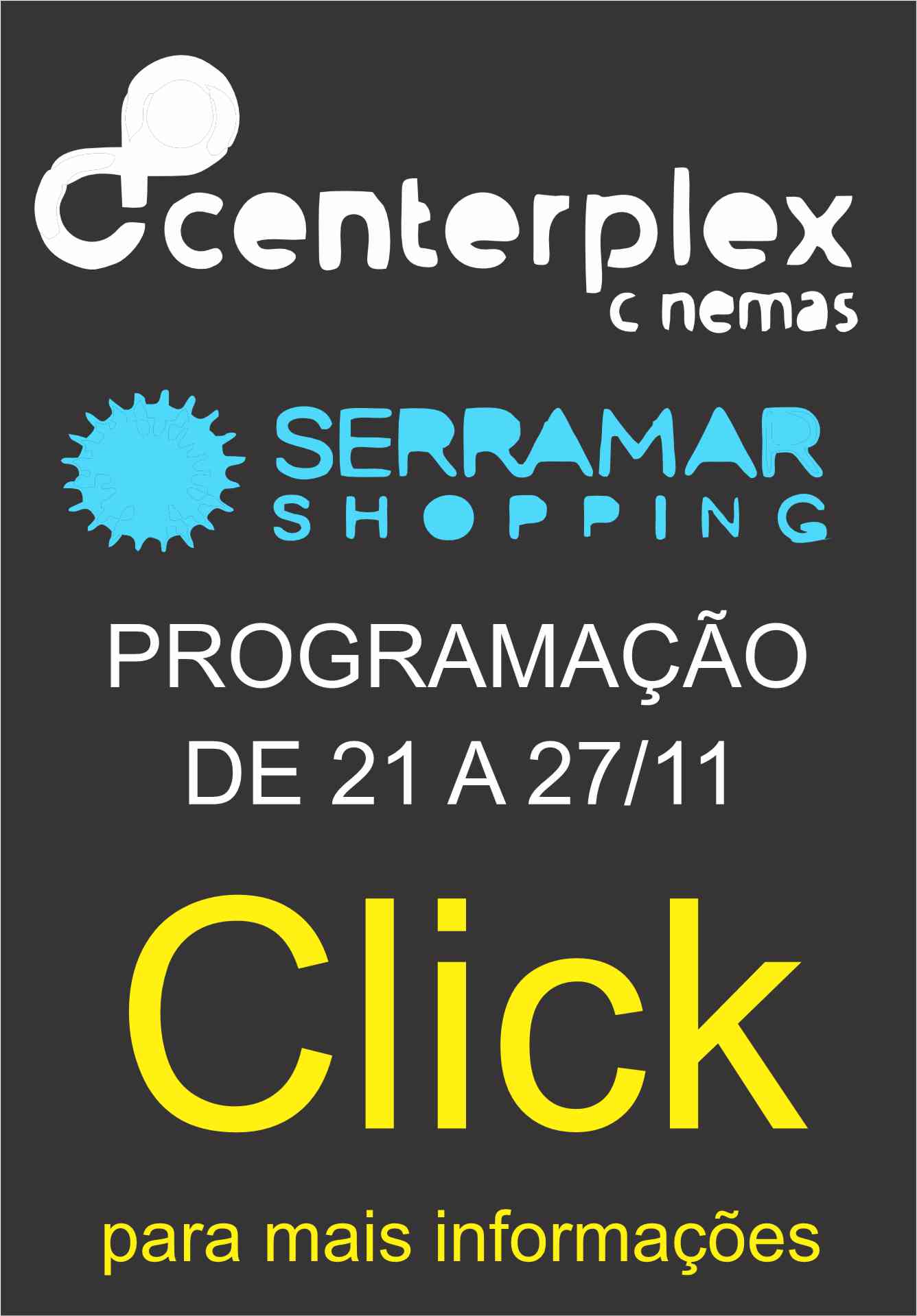 Programação do Centerplex Serramar Shopping